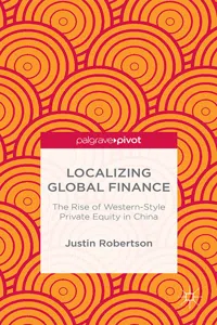 Localizing Global Finance: The Rise of Western-Style Private Equity in China_cover