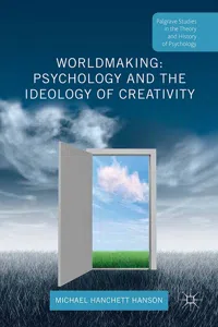 Worldmaking: Psychology and the Ideology of Creativity_cover