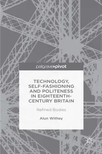 Technology, Self-Fashioning and Politeness in Eighteenth-Century Britain_cover