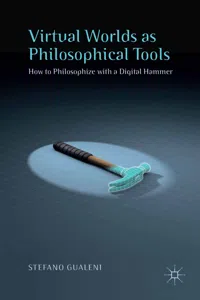 Virtual Worlds as Philosophical Tools_cover