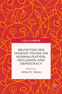 Revisiting Iris Marion Young on Normalisation, Inclusion and Democracy_cover