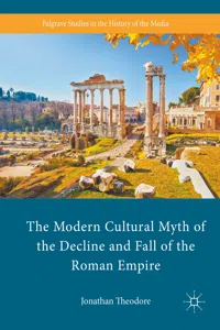 The Modern Cultural Myth of the Decline and Fall of the Roman Empire_cover