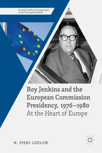 Roy Jenkins and the European Commission Presidency, 1976 –1980_cover