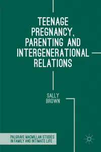 Teenage Pregnancy, Parenting and Intergenerational Relations_cover
