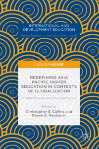 Redefining Asia Pacific Higher Education in Contexts of Globalization: Private Markets and the Public Good_cover