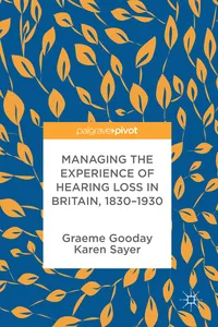 Managing the Experience of Hearing Loss in Britain, 1830–1930_cover