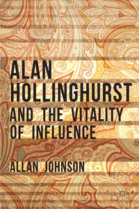 Alan Hollinghurst and the Vitality of Influence_cover