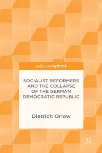 Socialist Reformers and the Collapse of the German Democratic Republic_cover