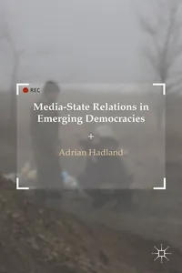 Media-State Relations in Emerging Democracies_cover