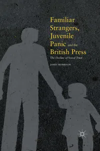 Familiar Strangers, Juvenile Panic and the British Press_cover