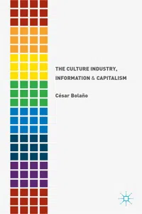 The Culture Industry, Information and Capitalism_cover