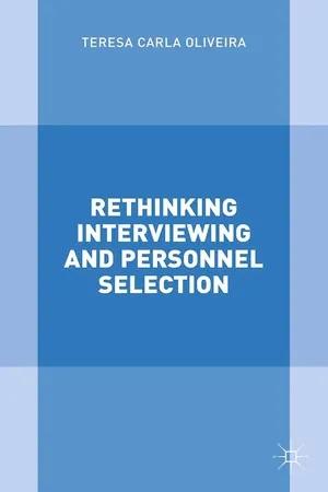 Rethinking Interviewing and Personnel Selection