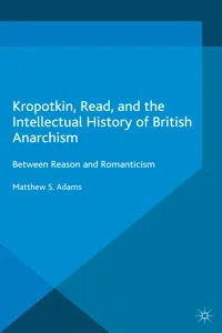 Kropotkin, Read, and the Intellectual History of British Anarchism_cover