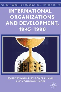 International Organizations and Development, 1945-1990_cover
