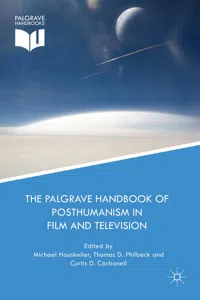 The Palgrave Handbook of Posthumanism in Film and Television_cover