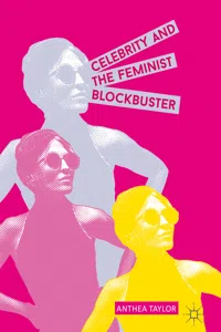 Celebrity and the Feminist Blockbuster_cover