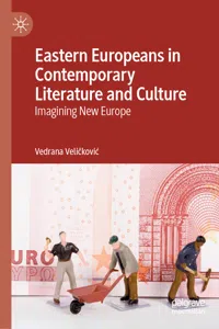 Eastern Europeans in Contemporary Literature and Culture_cover