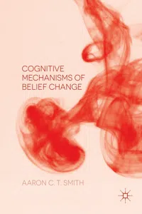 Cognitive Mechanisms of Belief Change_cover