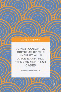 A Postcolonial Critique of the Linde et al. v. Arab Bank, PLC "Terrorism" Bank Cases_cover