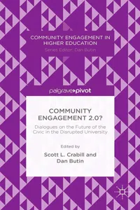 Community Engagement 2.0?: Dialogues on the Future of the Civic in the Disrupted University_cover