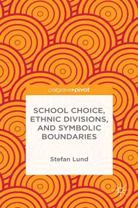 School Choice, Ethnic Divisions, and Symbolic Boundaries_cover