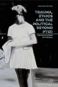 Trauma, Ethics and the Political Beyond PTSD_cover