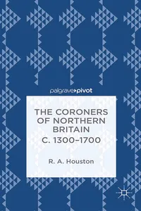 The Coroners of Northern Britain c. 1300-1700_cover