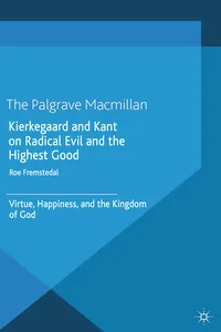 Kierkegaard and Kant on Radical Evil and the Highest Good_cover