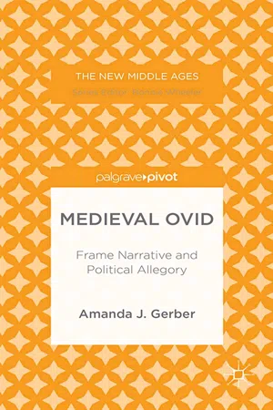 Medieval Ovid: Frame Narrative and Political Allegory