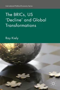 The BRICs, US 'Decline' and Global Transformations_cover