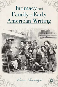 Intimacy and Family in Early American Writing_cover