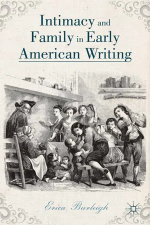 Intimacy and Family in Early American Writing