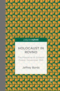 Holocaust in Rovno: The Massacre at Sosenki Forest, November 1941_cover