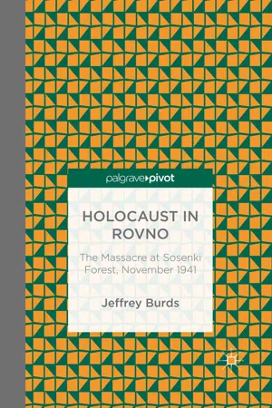 Holocaust in Rovno: The Massacre at Sosenki Forest, November 1941