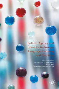 Beliefs, Agency and Identity in Foreign Language Learning and Teaching_cover