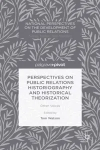 Perspectives on Public Relations Historiography and Historical Theorization_cover