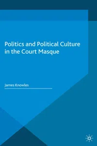 Politics and Political Culture in the Court Masque_cover