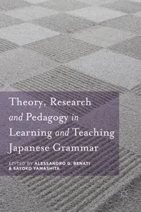 Theory, Research and Pedagogy in Learning and Teaching Japanese Grammar_cover
