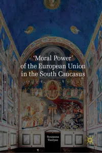 'Moral Power' of the European Union in the South Caucasus_cover