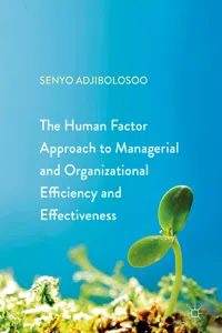 The Human Factor Approach to Managerial and Organizational Efficiency and Effectiveness_cover