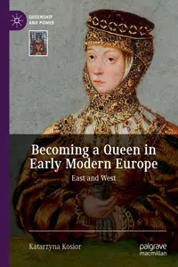 Becoming a Queen in Early Modern Europe_cover