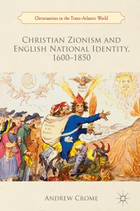 Christian Zionism and English National Identity, 1600–1850_cover