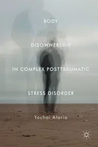 Body Disownership in Complex Posttraumatic Stress Disorder_cover