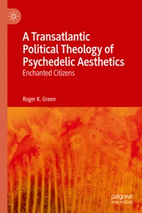 A Transatlantic Political Theology of Psychedelic Aesthetics_cover