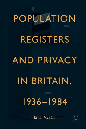 Population Registers and Privacy in Britain, 1936—1984