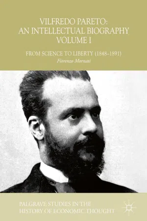 Vilfredo Pareto: An Intellectual Biography Volume I