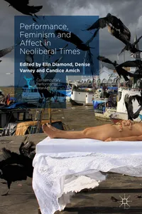 Performance, Feminism and Affect in Neoliberal Times_cover