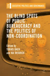 The Blind Spots of Public Bureaucracy and the Politics of Non‐Coordination_cover