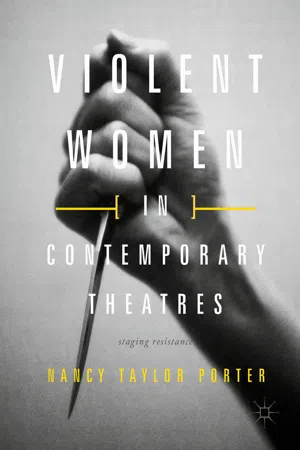 Violent Women in Contemporary Theatres