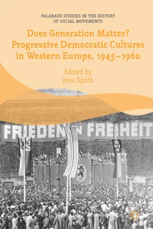 Does Generation Matter? Progressive Democratic Cultures in Western Europe, 1945–1960